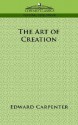 The Art of Creation - Edward Carpenter