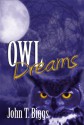 Owl Dreams - John T. Biggs