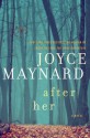 After Her - Joyce Maynard