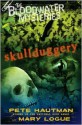 Skullduggery - Pete Hautman, Mary Logue