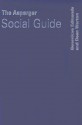 The Asperger Social Guide: How to Relate with Confidence to Anyone in Any Social Situation as an Adult with Asperger's Syndrome - Genevieve Edmonds, Dean Worton