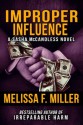 Improper Influence (Sasha McCandless Legal Thriller No. 5) - Melissa F. Miller