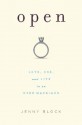 Open: Love, Sex and Life in an Open Marriage - Jenny Block