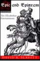 Epic And Epigram: Two Elizabethan Entertainments - John Owen, David R. Slavitt