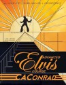 Advanced Elvis Course - C.A. Conrad