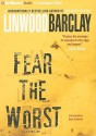 Fear The Worst - Linwood Barclay, Buck Schirner