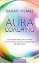 Aura-Coaching: Die Transformation des Planeten und ihr Einfluss auf den Energiekörper des Menschen. Praxisbuch (German Edition) - Bahar Yilmaz