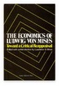 The Economics of Ludwig Von Mises: Toward a Critical Reappraisal - Laurence S. Moss