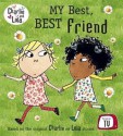 My Best, Best Friend. Characters Created by Lauren Child - Lauren Child, Carol Noble, Tiger Aspect