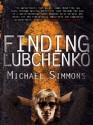 Finding Lubchenko - Michael Simmons