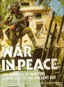 War In Peace: An Analysis Of Warfare From 1945 To The Present Day - Robert G.K. Thompson, John Keegan