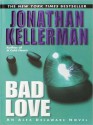 Bad Love - Jonathan Kellerman, Alexander Adams