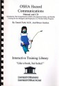 OSHA Hazard Communications Manual and CD, Introductory But Comprehensive OSHA (Occupational Safety and Health) Training for the Managers and Employees in a Worker Safety Program - Daniel Farb, Bruce Gordon