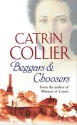 Beggars and Choosers - Catrin Collier