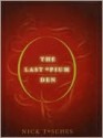 The Last Opium Den - Nick Tosches