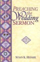 Preaching the Wedding Sermon - Susan K. Hedahl