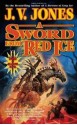 A Sword from Red Ice - J.V. Jones