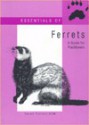 Essentials Of Ferrets: A Guide For Practitioners: An Update To A Practitioner's Guide To Rabbits And Ferrets - Karen Purcell, Susan Brown