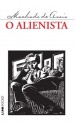 O Alienista (Portuguese Edition) - Machado de Assis