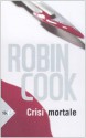 Crisi mortale - Robin Cook