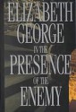 In the Presence of the Enemy - Elizabeth George