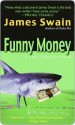 Funny Money (Tony Valentine #2) - James Swain