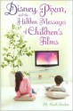 Disney, Pixar, and the Hidden Messages of Children's Films - M. Keith Booker