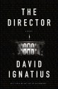 The Director - David Ignatius