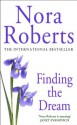 Finding the Dream (The Dream trilogy: Book 3) - Nora Roberts