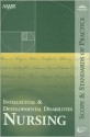 Intellectual and Developmental Disabilities Nursing: Scope and Standards of Practice - American Association on Mental Retardati, Wendy M. Nehring, Ana