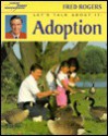 Let's Talk About It: Adoption - Fred Rogers