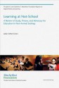 Learning at Not-School: A Review of Study, Theory, and Advocacy for Education in Non-Formal Settings - Julian Sefton-Green