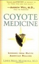 Coyote Medicine: Lessons from Native American Healing - Lewis Mehl-Madrona, William L. Simon