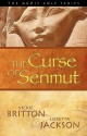 The Ardis Cole Series: The Curse of Senmut - Vickie Britton, Loretta Jackson
