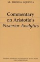 Commentary on Aristotle's Posterior Analytics - Thomas Aquinas, Ralph McInerny, Richard Berquist