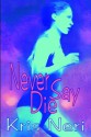 Never Say Die - Kris Neri