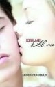 Kiss Me Kill Me - Lauren Henderson