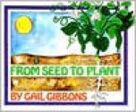 From Seed to Plant - Gail Gibbons