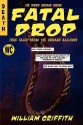 Fatal Drop - William Griffith