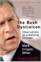 The Bush Dyslexicon: Observations on a National Disorder - Mark Crispin Miller