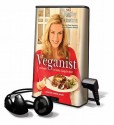 Veganist: Lose Weight, Get Healthy, and Change the World - Kathy Freston, Karen White