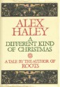 A Different Kind of Christmas - Alex Haley