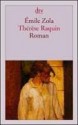 Therese Raquin. Roman. - Émile Zola