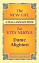 The New Life/La Vita Nuova: A Dual-Language Book (Dover Dual Language Italian) - Dante Alighieri, Stanley Appelbaum