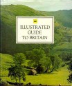 AA Illustrated Guide To Britain - Automobile Association of Great Britain