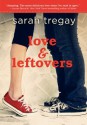 Love and Leftovers - Sarah Tregay