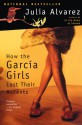 How the Garcia Girls Lost Their Accents - Julia Alvarez