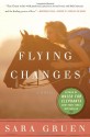 Flying Changes - Sara Gruen