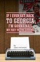 If I Ever Get Back to Georgia, I'm Gonna Nail My Feet to the Ground - Lewis Grizzard