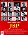 Professional JSP : Using JavaServer Pages, Servlets, EJB, JNDI, JDBC, XML, XSLT, and WML - Karl Avedal, Danny Ayers